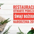 Restauracje otwarte podczas świąt Bożego Narodzenia 2018